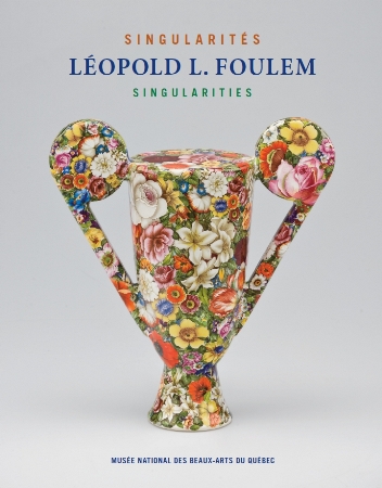 Léopold L. Foulem, Singularités/Singularities, Musée national des beaux-arts du Québec, 2013. 128 p.