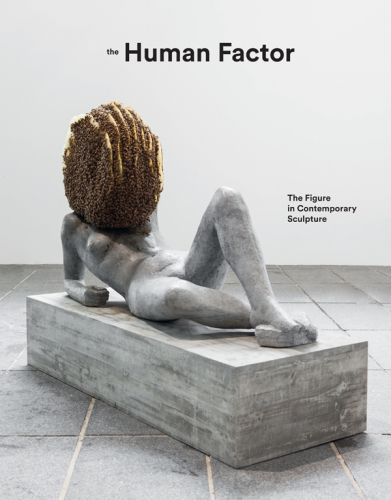 The Human Factor. The Figure in Contemporary Sculpture, Ralph Rugoff (ed.), London, Hayward Publishing, 2014, 208 pages. Ill. colour.